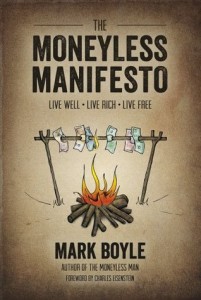 Mark Boyle, the Moneyless Man
