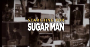 Searching for Sugar man – Sixto Rodriguez e il capitalismo camaleontico