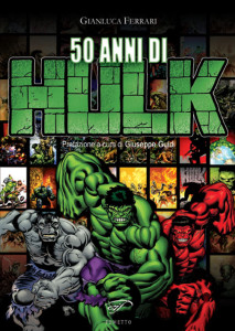 50 anni di Hulk, il più forte che c’è!