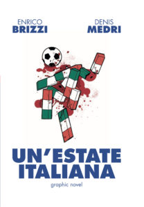 Febbre da Mondiali retrò: il noir atipico di Un’estate italiana