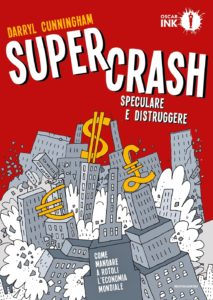 Supercrash,  il documentario a fumetti che spiega la crisi finanziaria